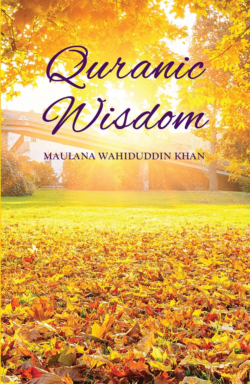 Quranic Wisdom by Wahiduddin Khan