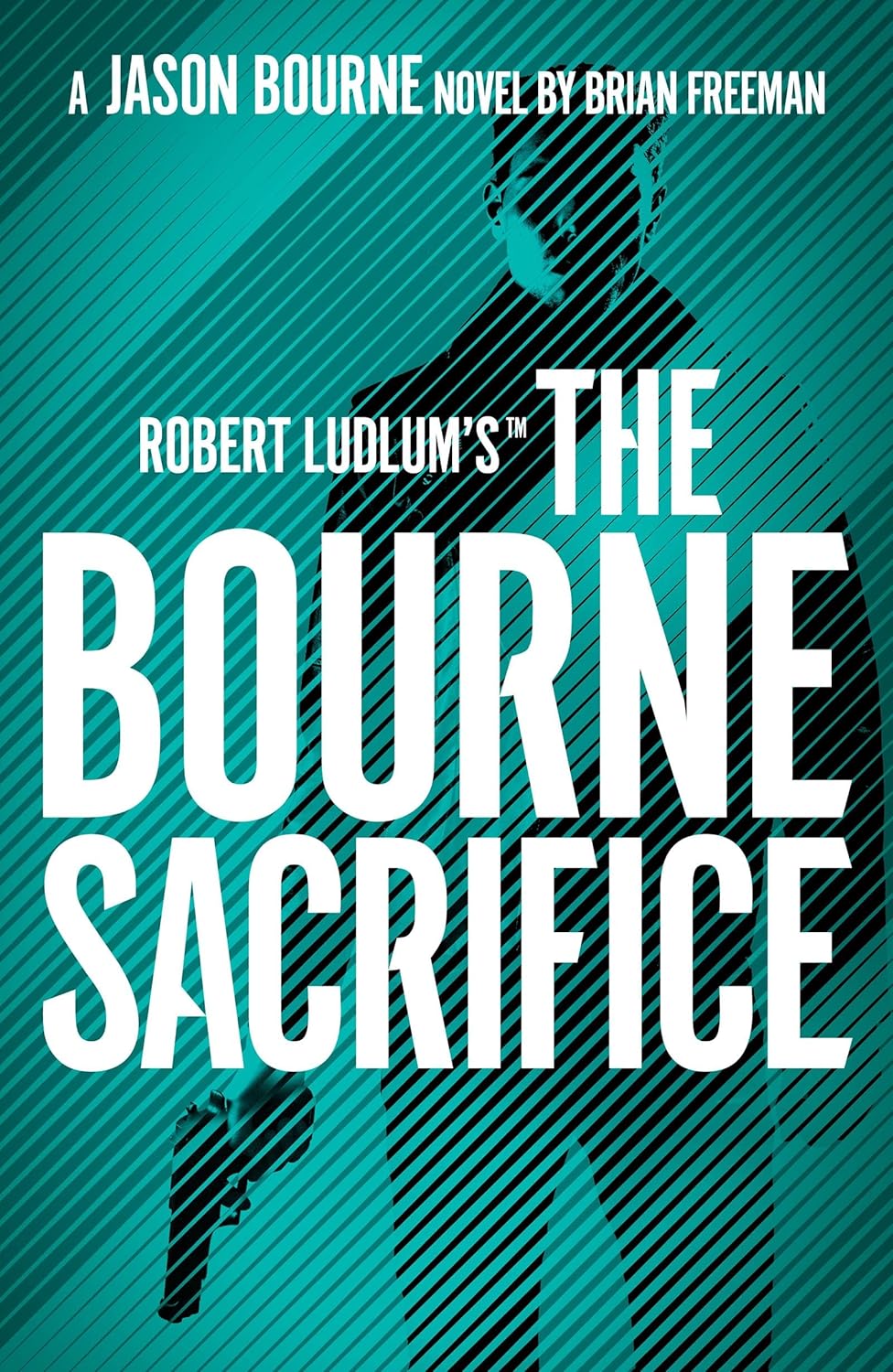 Robert Ludlum's The Bourne Sacrifice Book by Brian Freeman