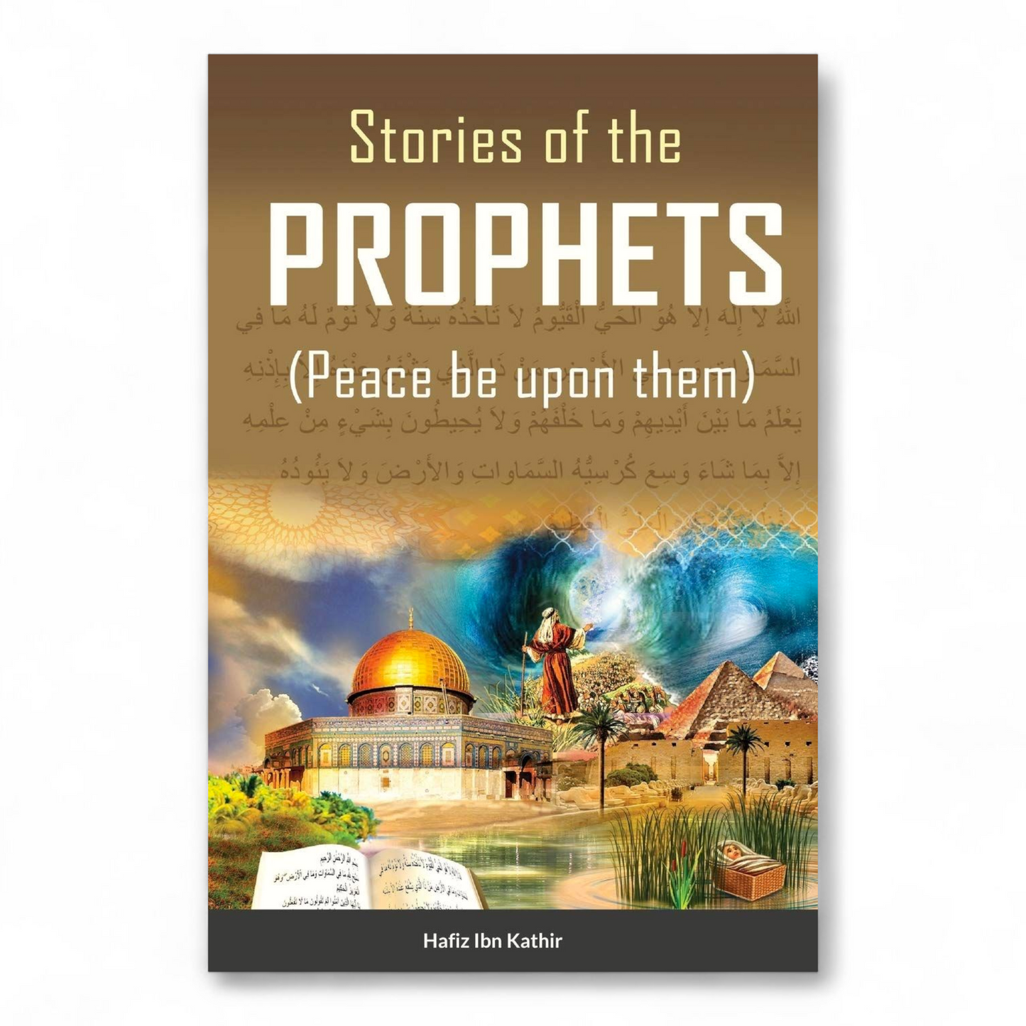 Stories of the Prophets by Hafiz Ibn Kathir