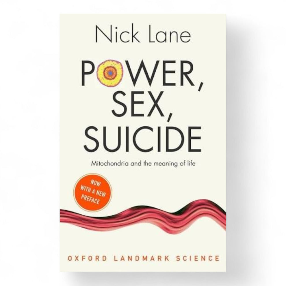 Power, Sex, Suicide: Mitochondria and the Meaning of Life
