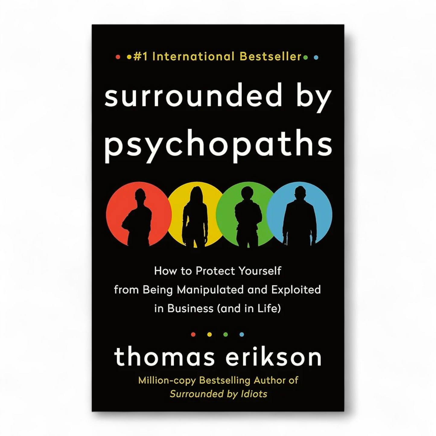 Surrounded by Psychopaths by Thomas Erikson