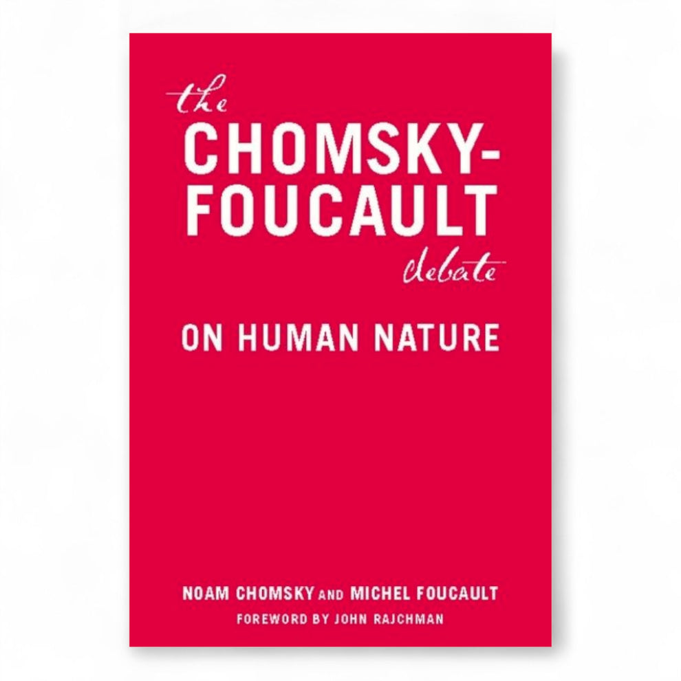 The Chomsky-Foucault Debate: On Human Nature