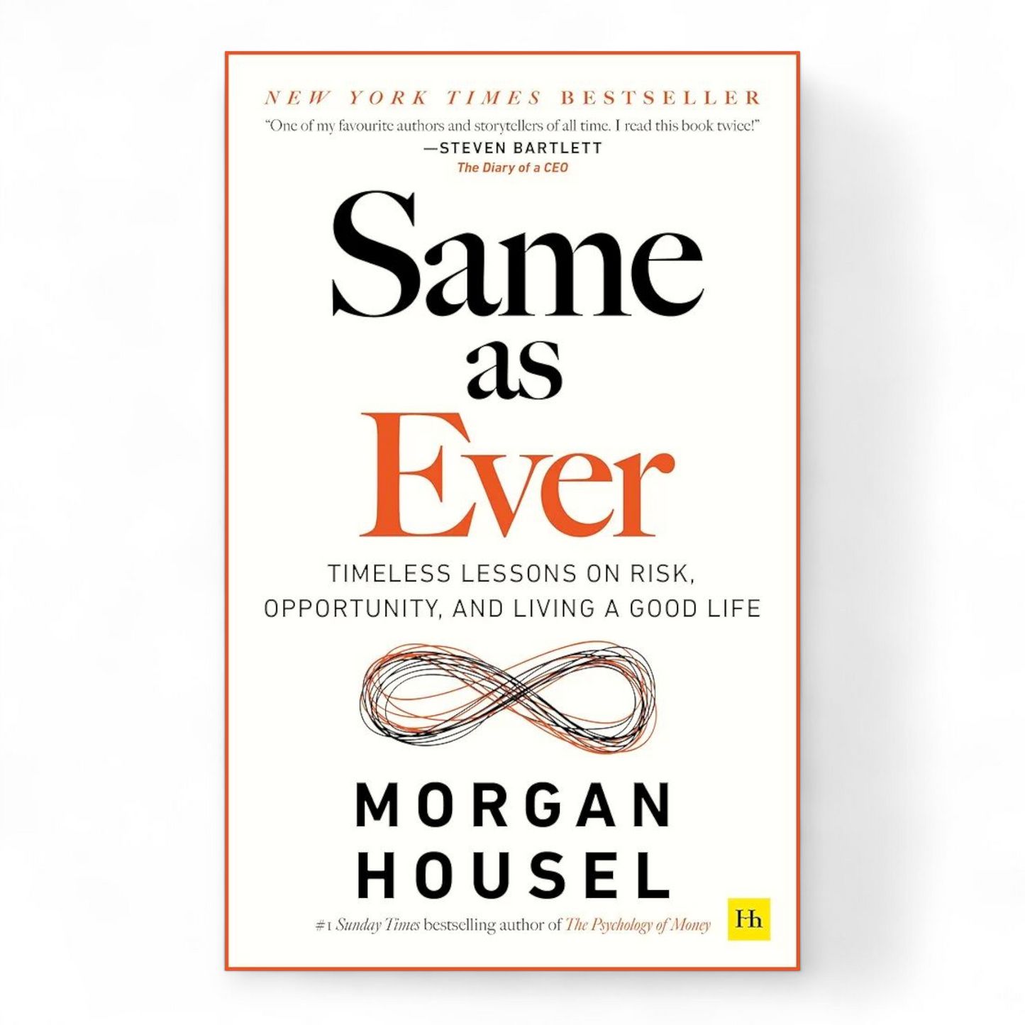Same as Ever: A Guide to What Never Changes by Chris Hill
