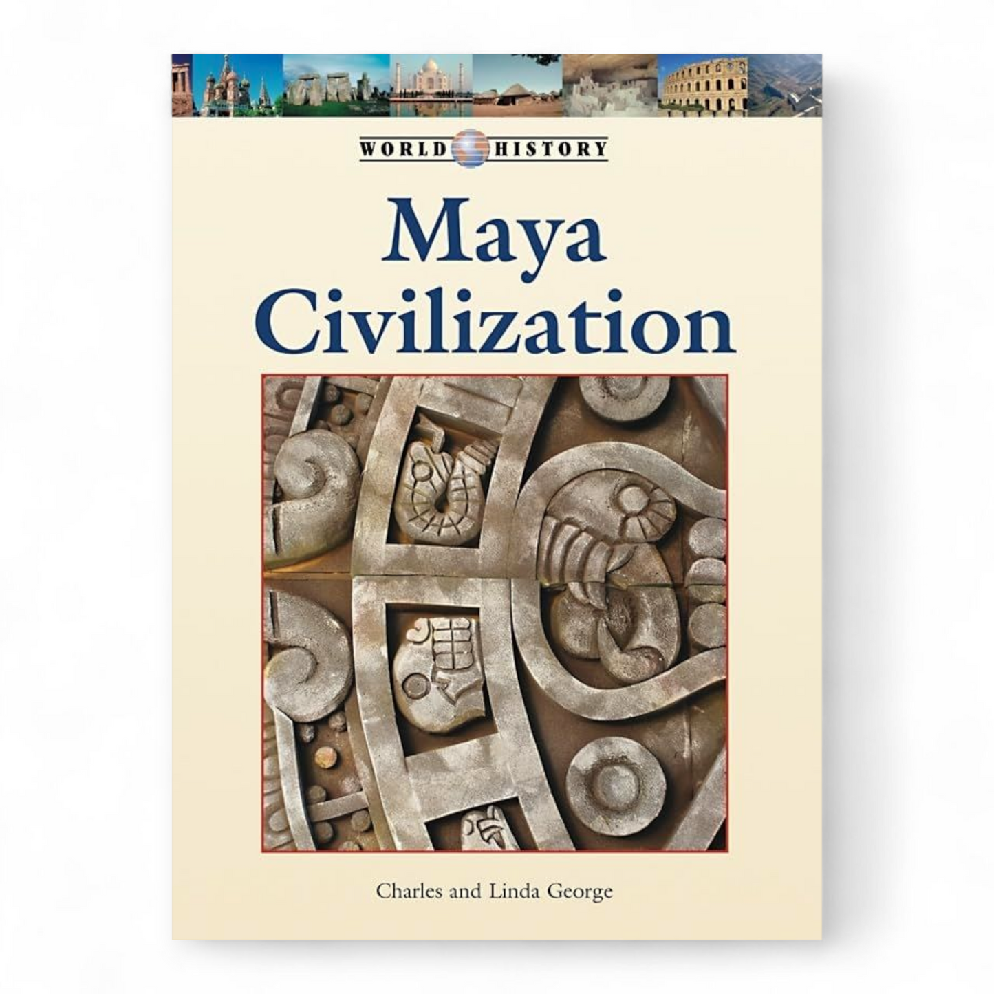 Maya Civilization Book by Charles George and Linda George