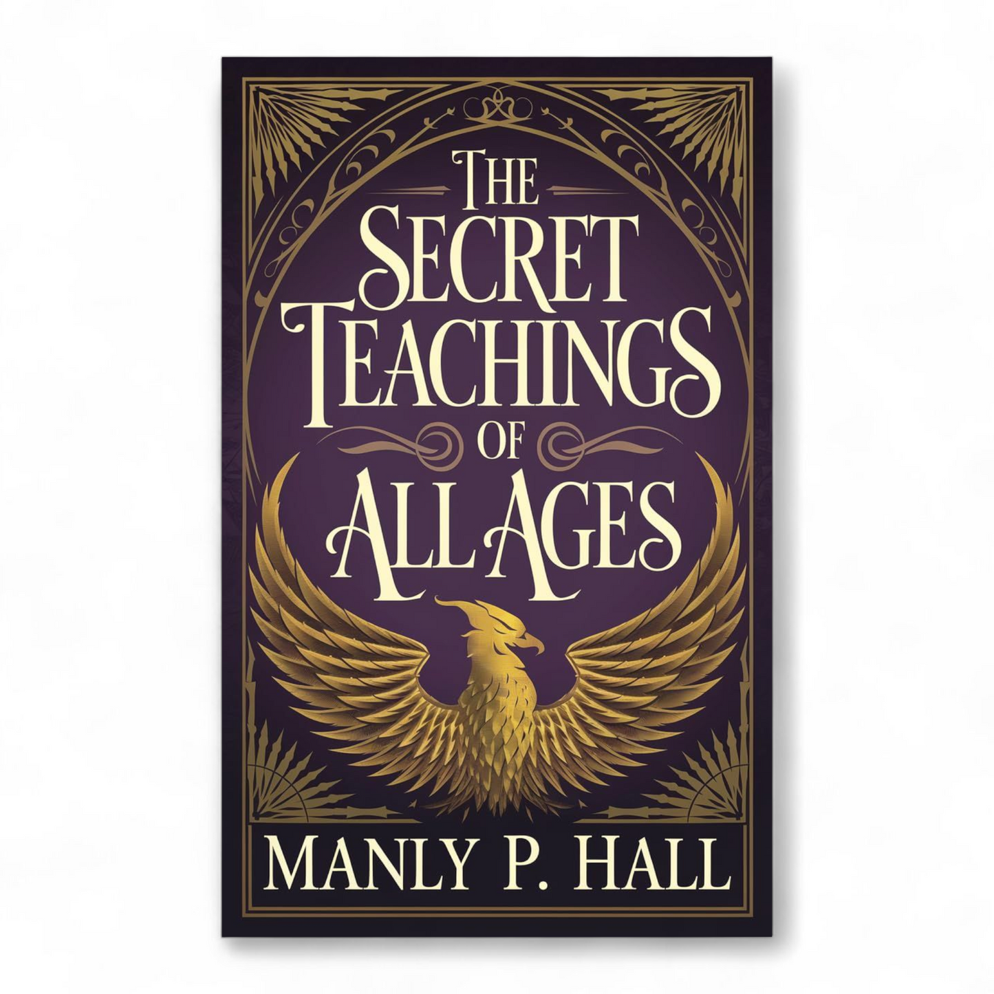 THE SECRET TEACHINGS OF ALL AGES by Manly P Hall