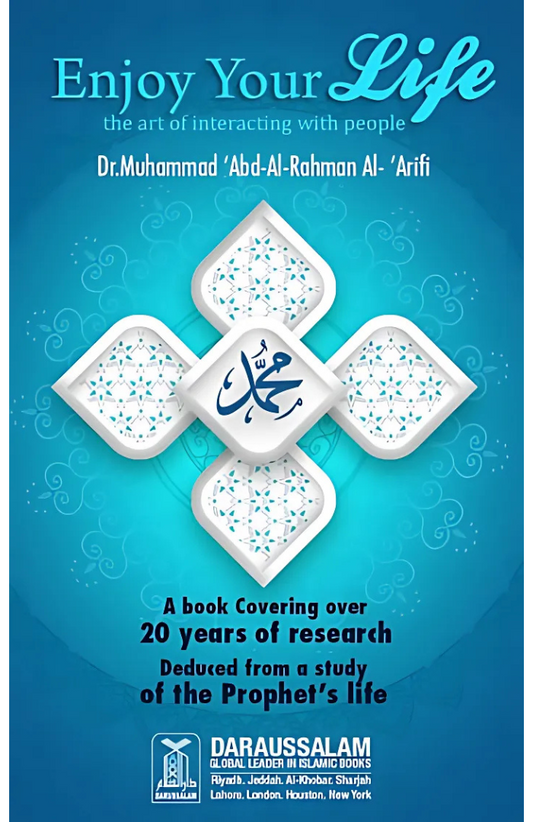 Enjoy Your Life Book by Dr. Muhammad 'Abd Al-Rahman Al-'Arifi