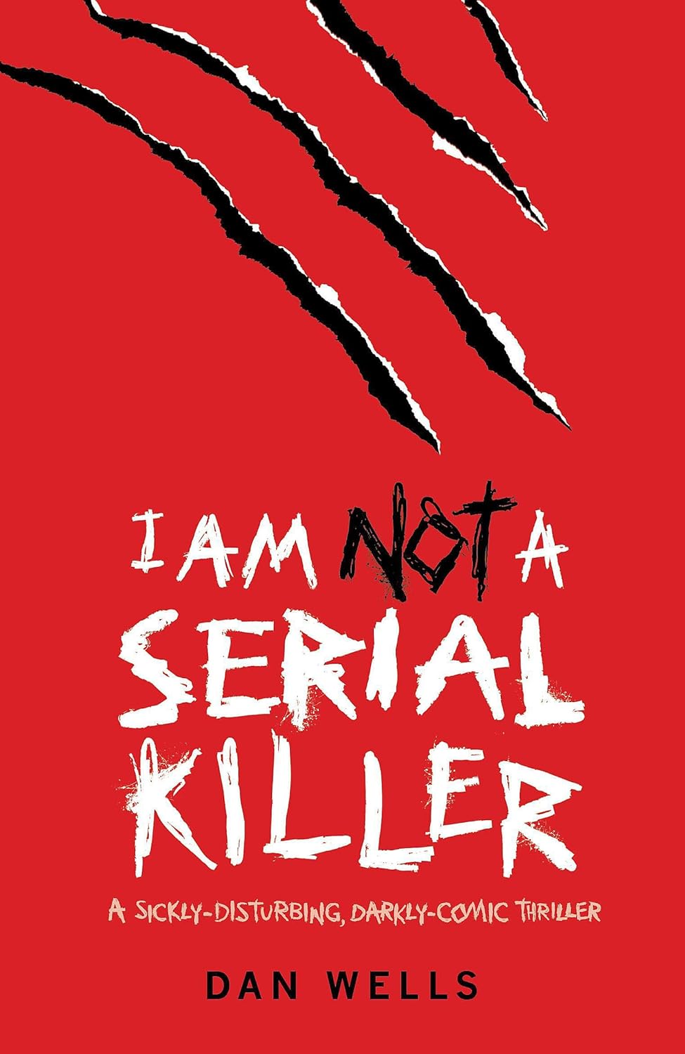 I Am Not a Serial Killer Novel by Dan Wells