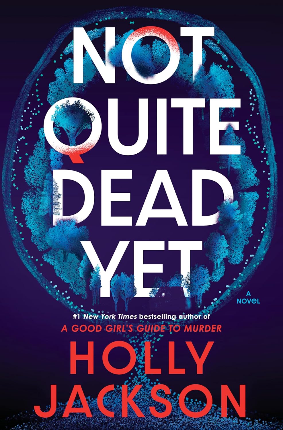 Not Quite Dead Yet Book by Holly Jackson