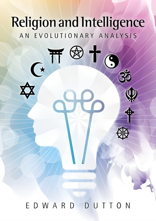 Religion and Intelligence: An Evolutionary Analysis Book by Edward Dutton