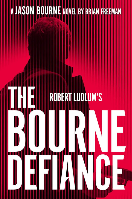 Robert Ludlum's The Bourne Defiance Book by Brian Freeman