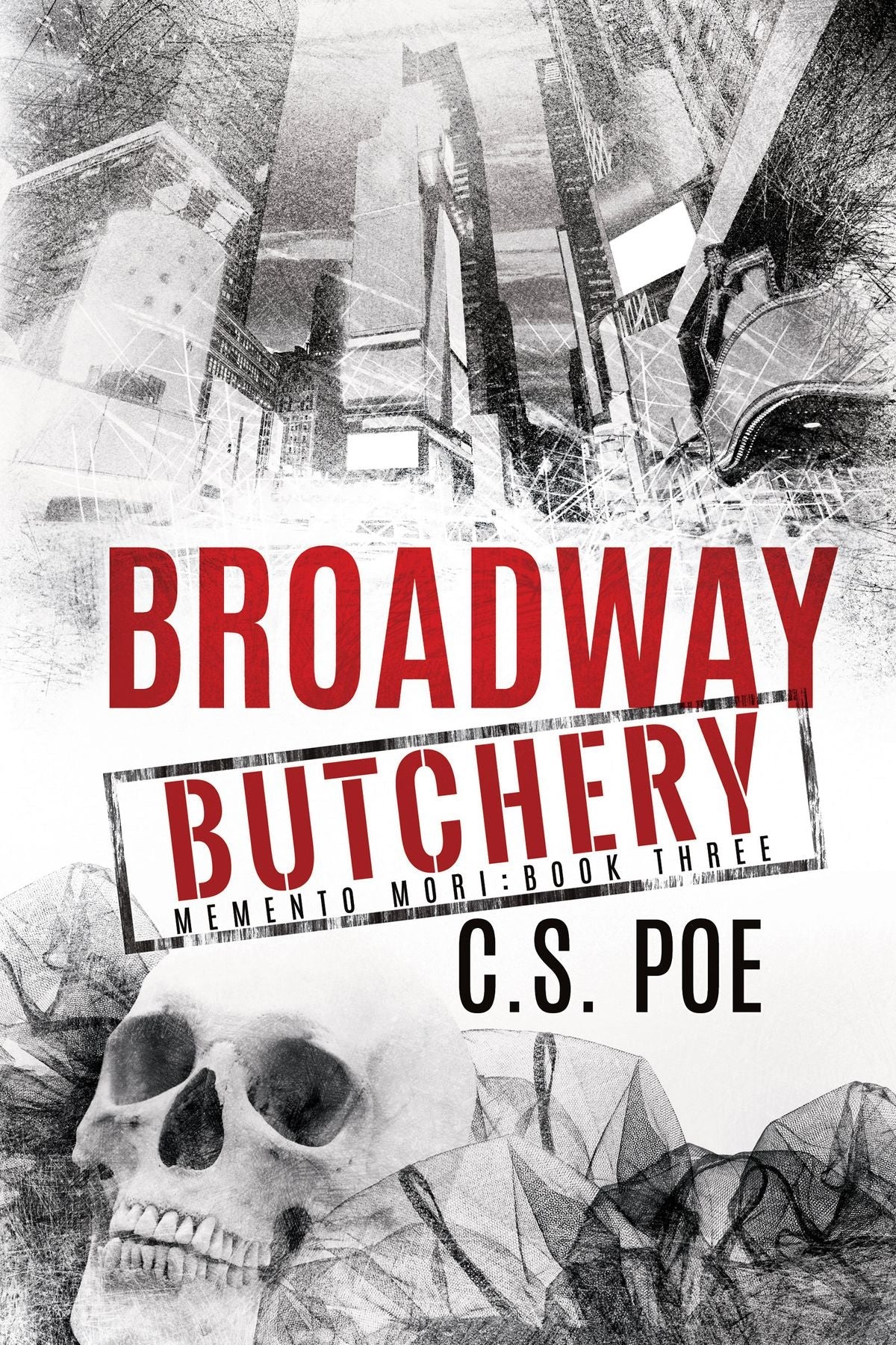 Broadway Butchery Book by C.S. Poe
