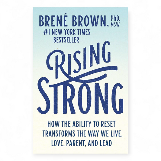 Rising Strong by Brené Brown