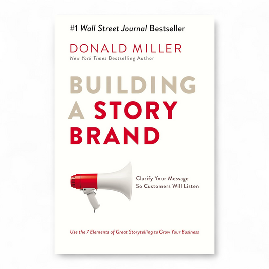 Building a StoryBrand by Donald Miller