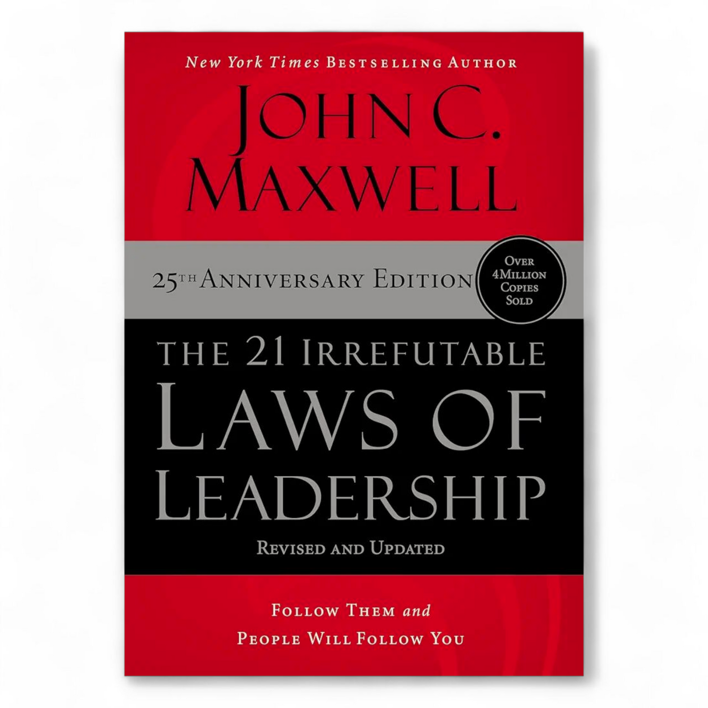The 21 Irrefutable Laws of Leadership by John C. Maxwell