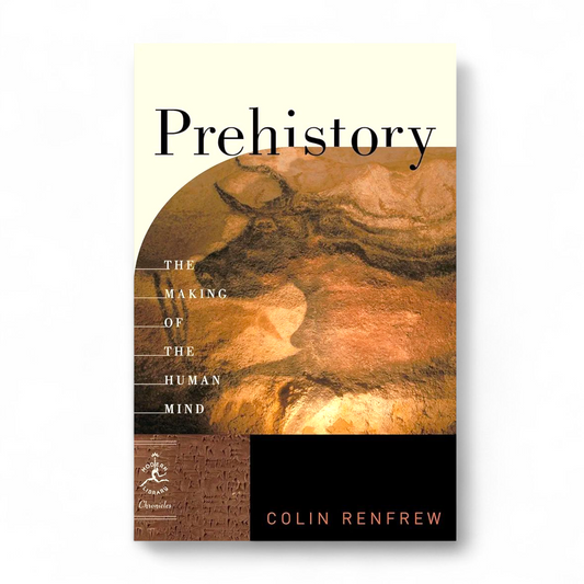 Prehistory by Colin Renfrew