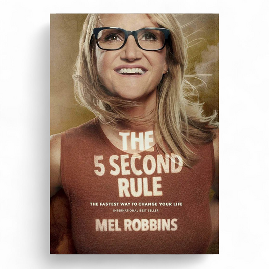 The 5 Second Rule by Mel Robbins