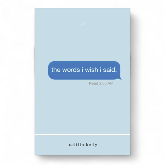 the words i wish i said by caitlin kelly