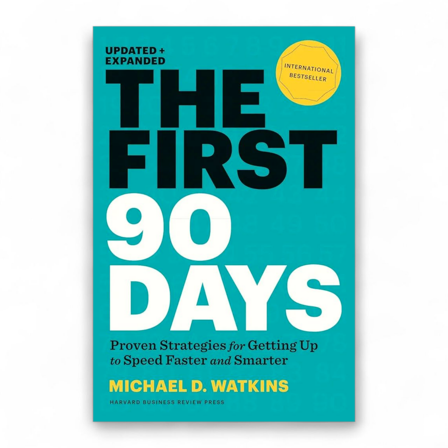 The First 90 Days by Michael D. Watkins