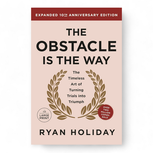 The Obstacle Is the Way by Ryan Holiday