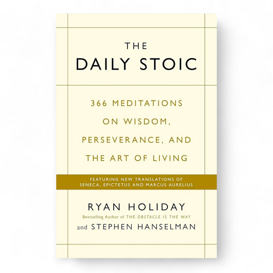 The Daily Stoic by Ryan Holiday