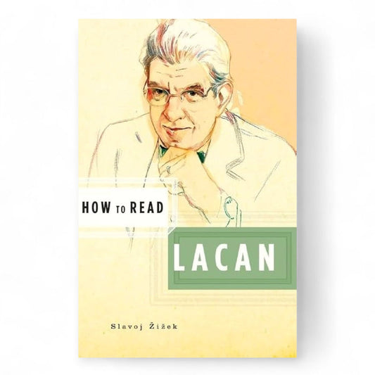 How to read Lacan by Slavoj Žižek
