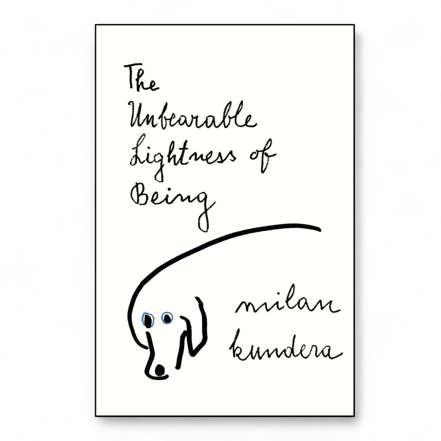 The Unbearable Lightness of Being by Milan Kundera