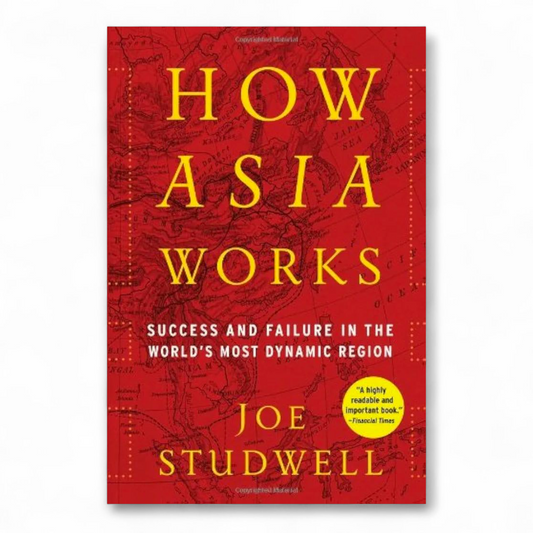 How Asia Works by Joe Studwell