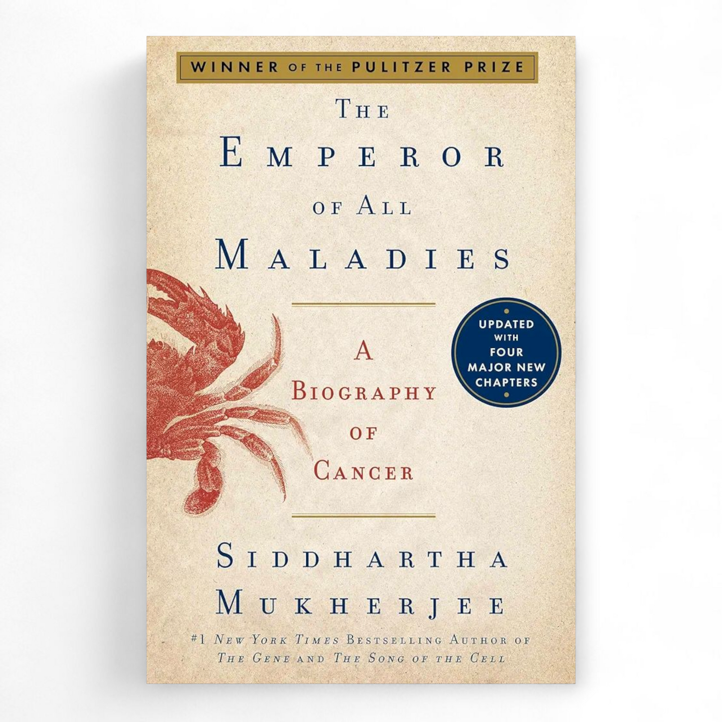 The Emperor of All Maladies: A Biography of Cancer by Siddhartha Mukherjee