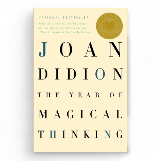 The Year of Magical Thinking by Joan Didion