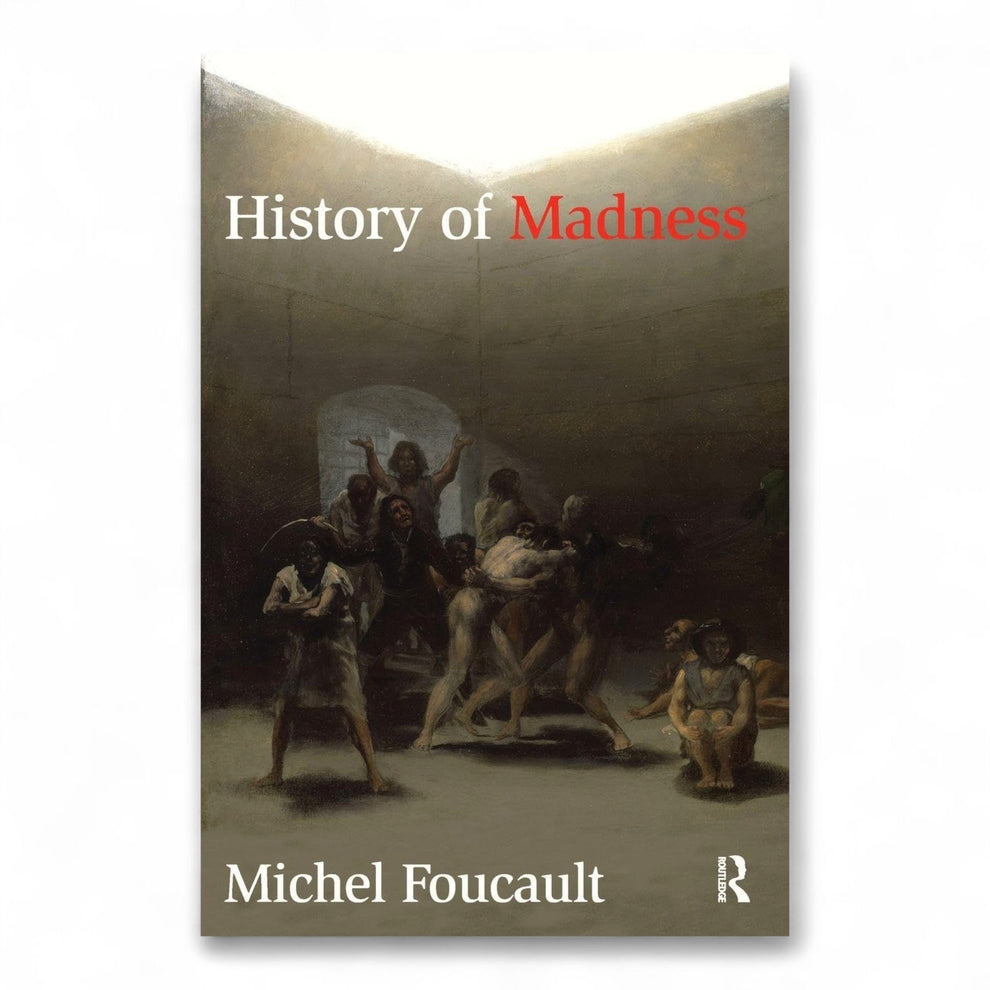 History of Madness by Michel Foucault