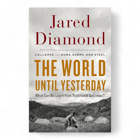 The World Until Yesterday by Jared Diamond