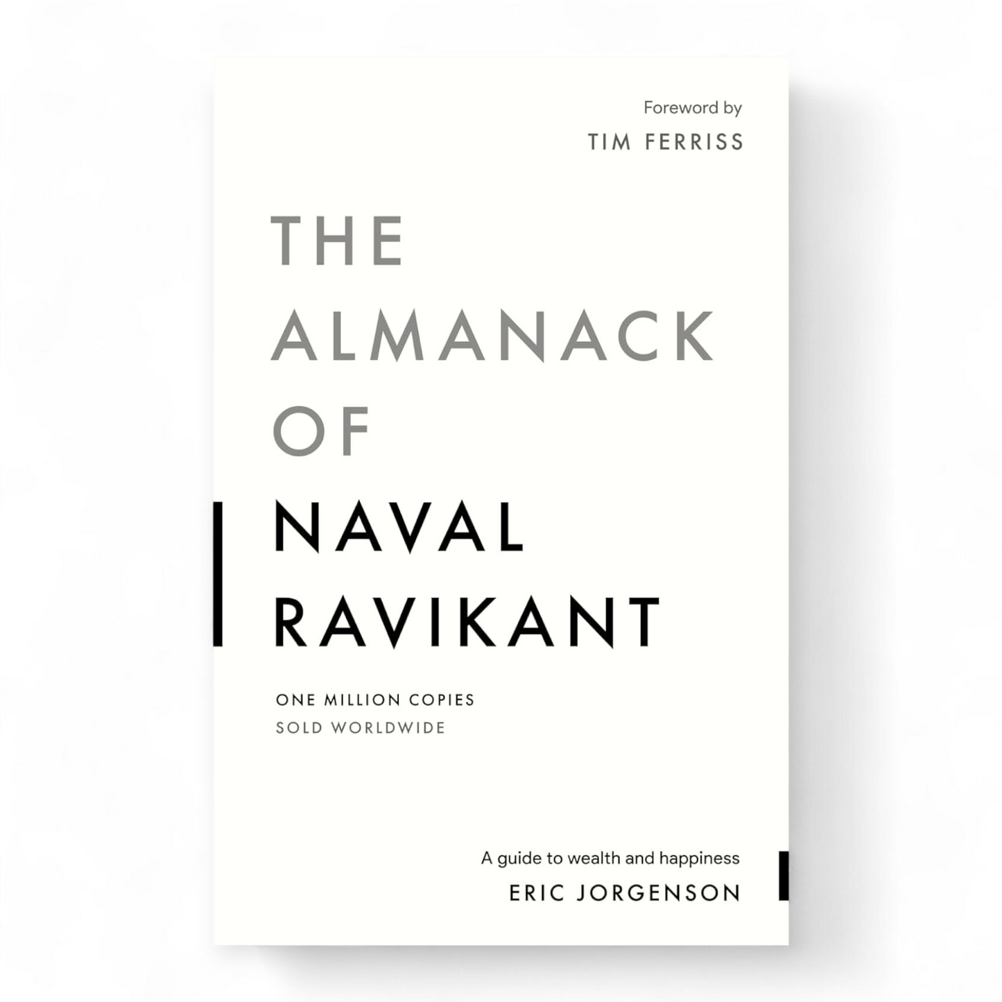 The Almanack Of Naval Ravikant by Eric Jorgenson