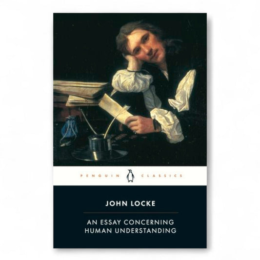 An Essay Concerning Human Understanding by John Locke