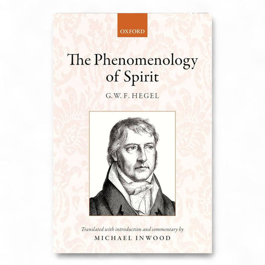 The Phenomenology of Spirit: G. W. Hegel