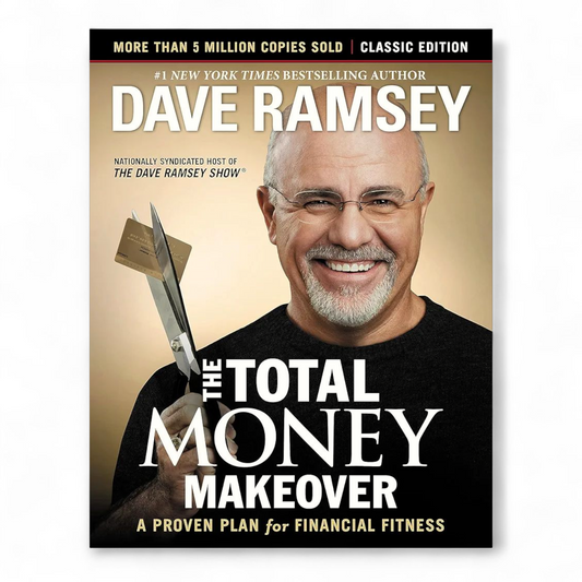 The Total Money Makeover Updated and Expanded by Dave Ramsey