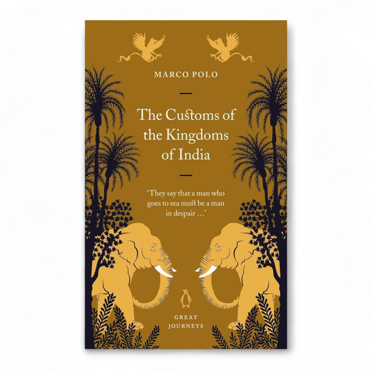 The Customs of the Kingdoms of India by Marco Polo
