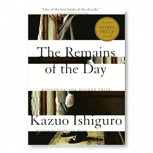 The Remains of the Day: Winner of the Nobel Prize in Literature  by Kazuo Ishiguro