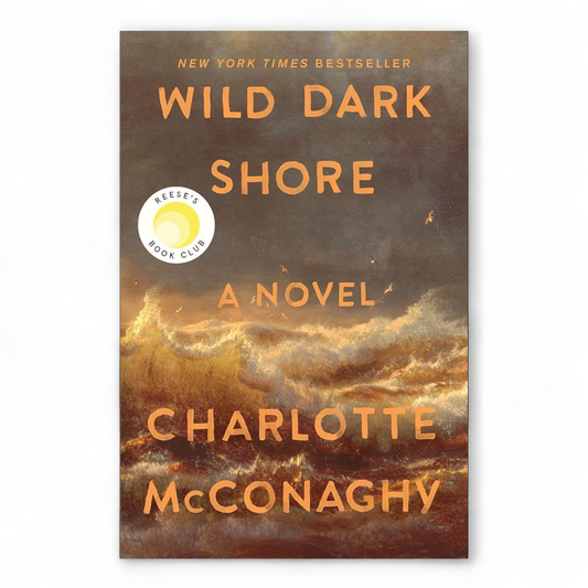 Wild Dark Shore: Reese's Book Club Pick by Charlotte McConaghy