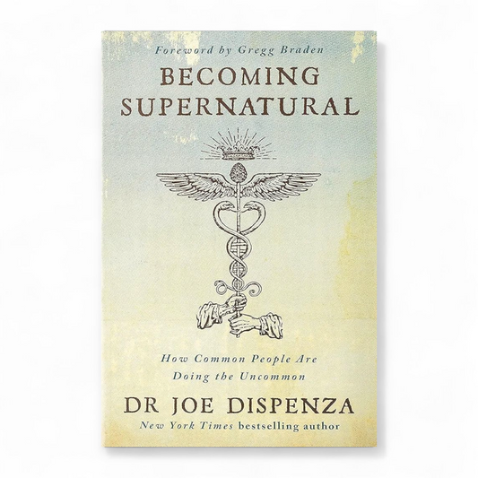 Becoming Supernatural by Joe Dispenza