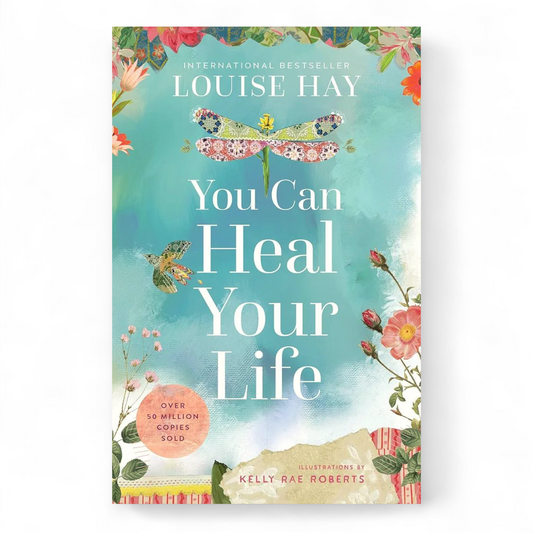 You Can Heal Your Life by Louise Hay