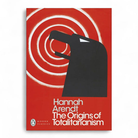 The Origins of Totalitarianism by Hannah Arendt