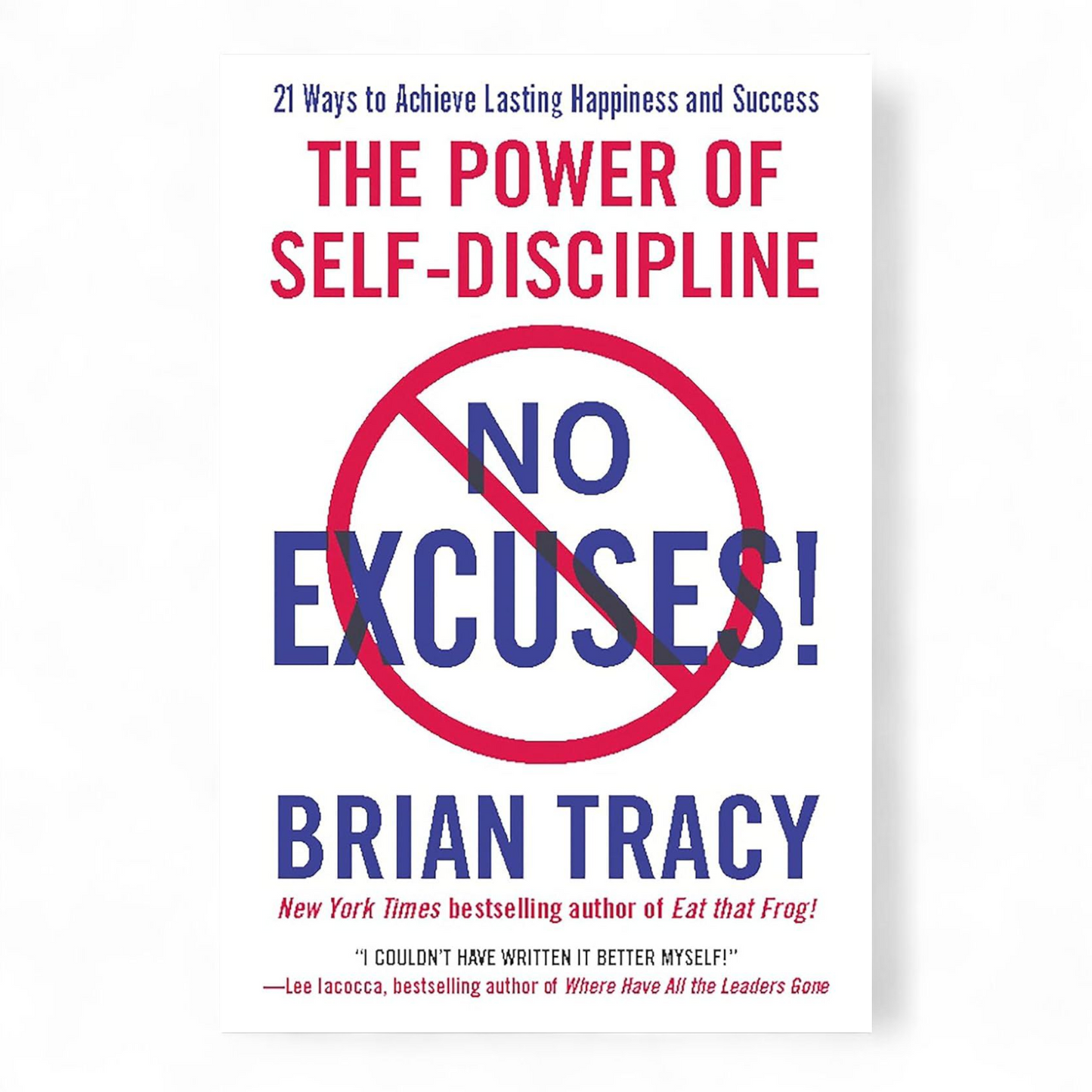 No Excuses! by Brian Tracy