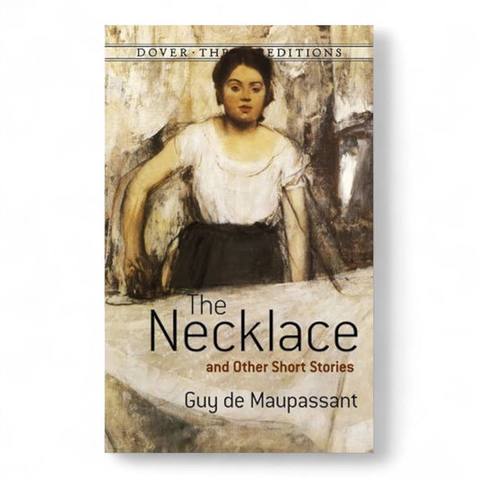 The Necklace by Guy de Maupassant
