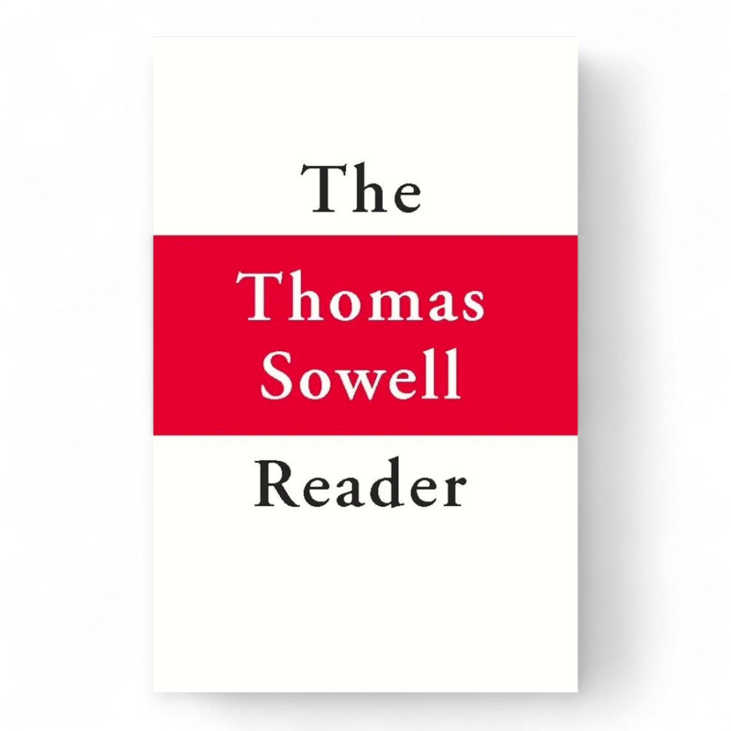 The Thomas Sowell Reader by Thomas Sowell
