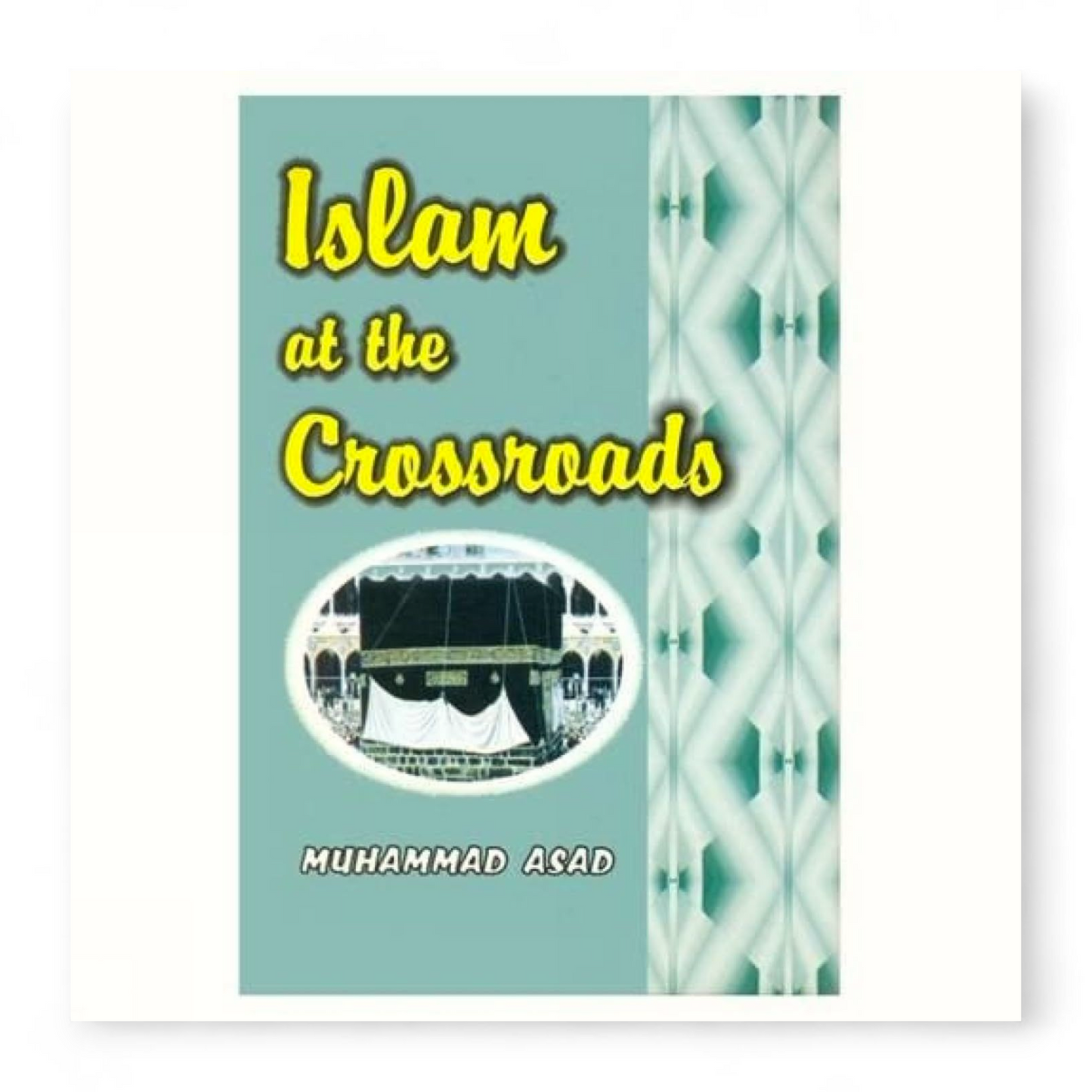 Islam at the Crossroads by Muhammad Asad