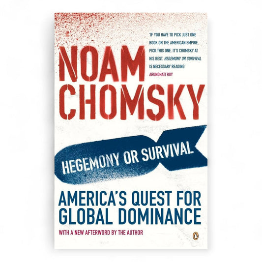Hegemony or Survival by Noam Chomsky