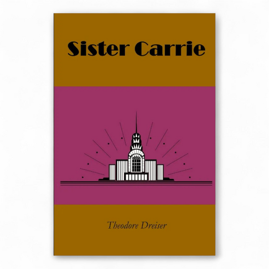 Sister Carrie by Theodore Dreiser