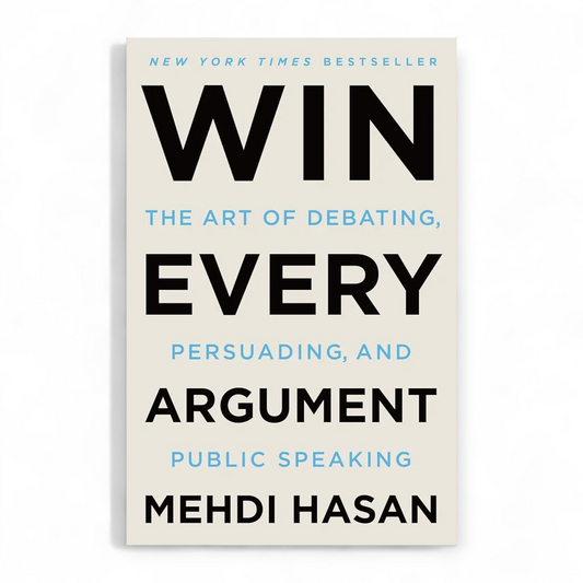 Win Every Argument Book by Mehdi Hasan
