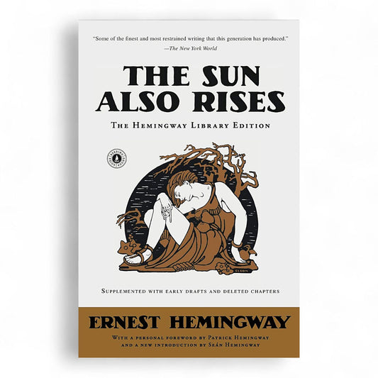 The Sun Also Rises by Ernest Hemingway