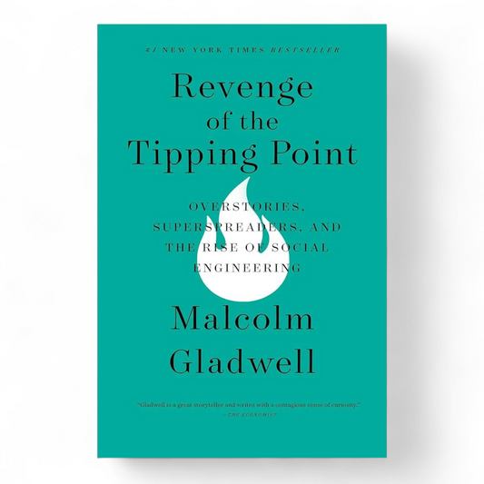 Revenge of the Tipping Point by Malcolm Gladwell
